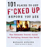101 Places to Get F*cked Up Before You Die