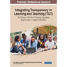 Integrating Transparency in Learning and Teaching (TILT): An Effective Tool for Providing Equitable Opportunity in Higher Education