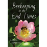 Beekeeping in the End Times