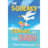 The Squeaky Seagull and The Baby