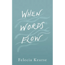 When Words Flow