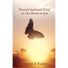 Transformational Grief in the Book of Job