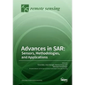 Advances in SAR: Sensors, Methodologies, and Applications