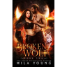 Broken Wolf: Paranormal Romance