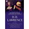 The Collected Supernatural and Weird Fiction of D. H. Lawrence-Three Novelettes-'Glad Ghosts, ' the Man Who Died, ' the Border Line'-And Five Short St