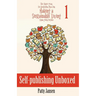 Self-publishing Unboxed: The Three-Year, No-bestseller Plan For Making A Living From Your Fiction Book 1