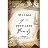 Diaries of a Fractured Family