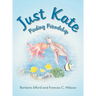 Just Kate: Finding Friendship