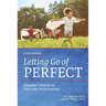 Letting Go of Perfect: Empower Children to Overcome Perfectionism