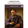 Joseph Conrad: The Complete Novels (The Greatest Writers of All Time Book 36)