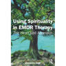 Using Spirituality in EMDR Therapy: The Heart Led Approach