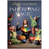 Inheriting Magic: My Journey Through Grief, Joy, Celebration, and Making Every Day Magical