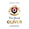 The Book Of Oliver: Motivational Awakenings to Live a More Purposeful Life
