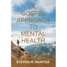 A Gospel Approach to Mental Health