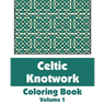Celtic Knotwork Coloring Book (Volume 1)