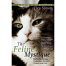 The Feline Mystique: On the Mysterious Connection Between Women and Cats