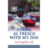 Dining Al Fresco with My Dog