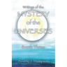 Mystery of the Universes, Book Three