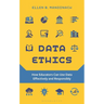 Data Ethics: How Educators Can Use Data Effectively and Responsibly