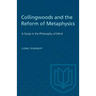 Collingwoods and the Reform of Metaphysics: A Study in the Philosopy of Mind