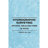 Hydrographic Surveying - Methods, Tables And Forms Of Notes