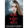 Blood is Slicker than Water: What happened in the woods?