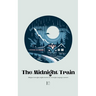 The Midnight Train Bilingual Norwegian-English Stories for Norwegian Language Learners