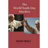 The World Youth Day Murders