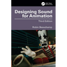 Designing Sound for Animation