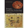 Toward a Small Data Archaeology: Otomí, Aztec Imperial, and Spanish Colonial Xaltocan, Mexico
