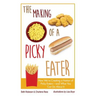 The Making of a Picky Eater