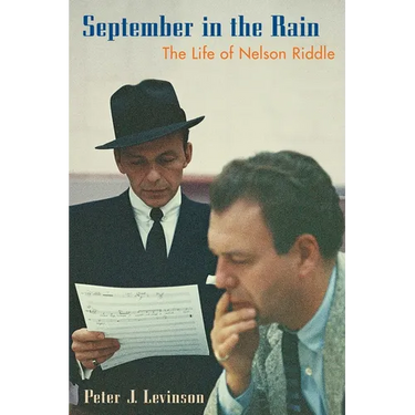 September in the Rain: The Life of Nelson Riddle