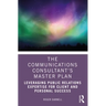 The Communications Consultant's Master Plan: Leveraging Public Relations Expertise for Client and Personal Success