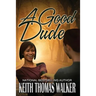A Good Dude