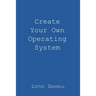 Create Your Own Operating System