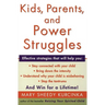 Kids, Parents, and Power Struggles: Winning for a Lifetime