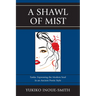 Shawl of Mist: Tanka: Expressing the Modern Soul in an Ancient Poetic Style