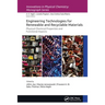Engineering Technologies for Renewable and Recyclable Materials: Physical-Chemical Properties and Functional Aspects