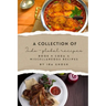A Collection of Indo-Global Recipes Book 4 Coda & Miscellaneous Recipes