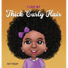 I Love My Thick Curly Hair