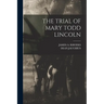 The Trial of Mary Todd Lincoln