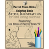 Parrot Town Birds Coloring Book: Artful Illustrations for Bird Loving Colorists