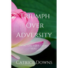 Triumph Over Adversity