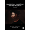 Machiavelli, Marketing and Management: Revisited
