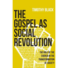 The Gospel as Social Revolution: The role of the church in the transformation of society