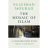 The Mosaic of Islam: A Conversation with Perry Anderson