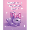 Bonnebell the Bouncing Bunny