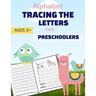 Alphabet: : Tracing The Letters: Tracing Book for Kids Ages 3-5, Tracing Practice Workbook