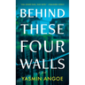 Behind These Four Walls