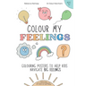 Colour My Feelings: Colouring posters to help kids navigate big feelings